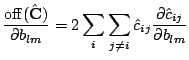 $\displaystyle \frac{{\mathrm{off}}(\hat{\mathbf{C}})}{\partial b_{lm}} = 2 \sum_i \sum_{j \neq i} \hat{c}_{ij} \frac{\partial\hat{c}_{ij}}{\partial b_{lm}}$